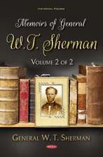 Sherman, G: Memoirs of General W.T. Sherman, Volume 2 of 2