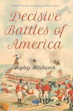 Hitchcock, A: Decisive Battles of America