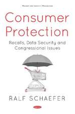 Consumer Protection: Recalls, Data Security and Congressional Issues