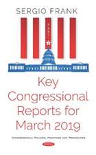 Key Congressional Reports for March 2019. Part I