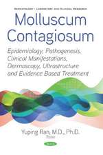 Molluscum Contagiosum: Epidemiology, Pathogenesis, Clinical Manifestations, Dermoscopy, Ultrastructure and Evidence Based Treatment