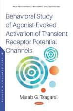 Tsagareli, M: Behavioral Study of Agonist-Evoked Activation