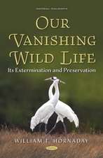 Our Vanishing Wild Life