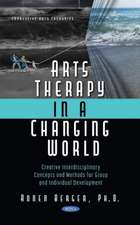 Berger, R: Arts Therapy in a Changing World