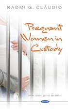 Pregnant Women in Custody