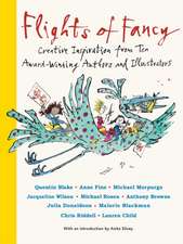 Flights of Fancy: Creative Inspiration from Ten Award-Winning Authors and Illustrators