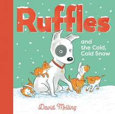 Ruffles and the Cold, Cold Snow