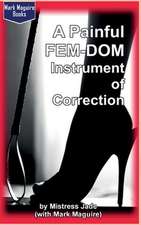 A Painful Fem-Dom Instrument of Correction