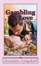 Gambling on Love