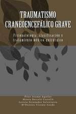 Traumatismo Craneoencefalico Grave