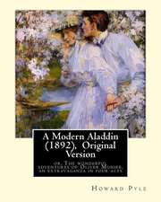 A Modern Aladdin (1892), by Howard Pyle (Illustrated) Original Version