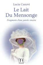 Le Lait Du Mensonge