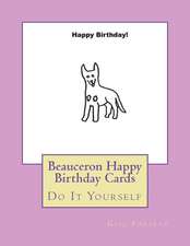 Beauceron Happy Birthday Cards