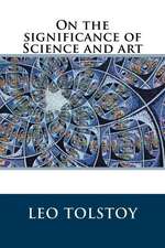 On the Significance of Science and Art