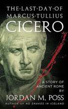 The Last Day of Marcus Tullius Cicero