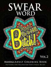 Swear Word Mandala Adults Coloring Book Volume 2