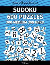 Sudoku 600 Puzzles. 300 Medium and 300 Hard