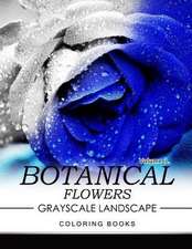 Botanical Flowers Grayscale Landscape Coloring Books Volume 3