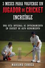 3 Meses Para Volverse Un Jugador de Cricket Increible