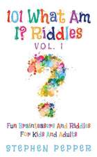 101 What Am I? Riddles - Vol. 1