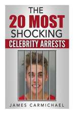 The 20 Most Shocking Celebrity Arrests