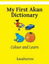 My First Akan Dictionary