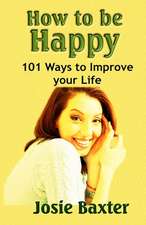 How to Be Happy