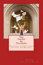 Your Antidote for Overwhelm