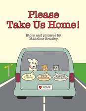 Please Take Us Home!