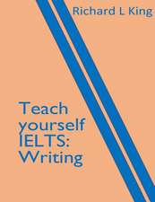 Teach Yourself Ielts Writing