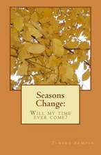 Seasons Change