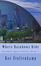 Where Rainbows Hide