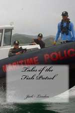 Tales of the Fish Patrol