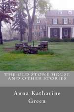 The Old Stone House and Other Stories