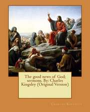 The Good News of God; Sermons. by