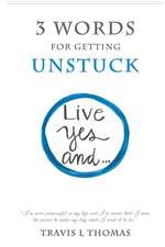 3 Words for Getting Unstuck