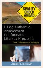 Using Authentic Assessment in Information Literacy Programs