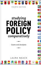 Studying Foreign Policy Comparatively: Cases and Analysis