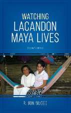 WATCHING LACANDON MAYA LIVES 2CB