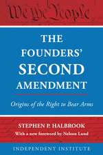 The Founders' Second Amendment: Origins of the Right to Bear Arms