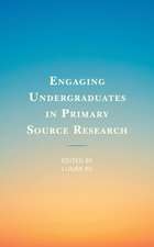 Engaging Undergraduates in Primary Source Research