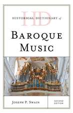 Swain, J: Historical Dictionary of Baroque Music