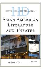 Xu, W: Historical Dictionary of Asian American Literature an