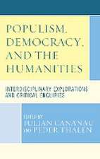 POPULISM DEMOCRACY & THE HUMANITIES