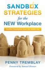 Sandbox Strategies for the New Workplace