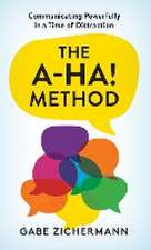 Zichermann, G: A-Ha! Method