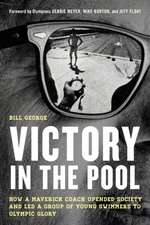 George, B: Victory in the Pool