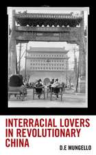 Mungello, D: Interracial Lovers in Revolutionary China