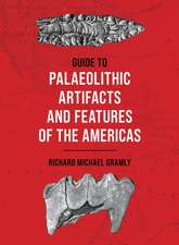 Guide to Palaeolithic Artifacts and Features of the Americas