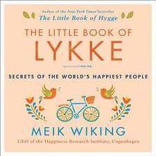 The Little Book of Lykke: Secrets of the World's Happiest People